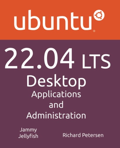 Ubuntu 22.04 LTS Desktop Applications and Administration