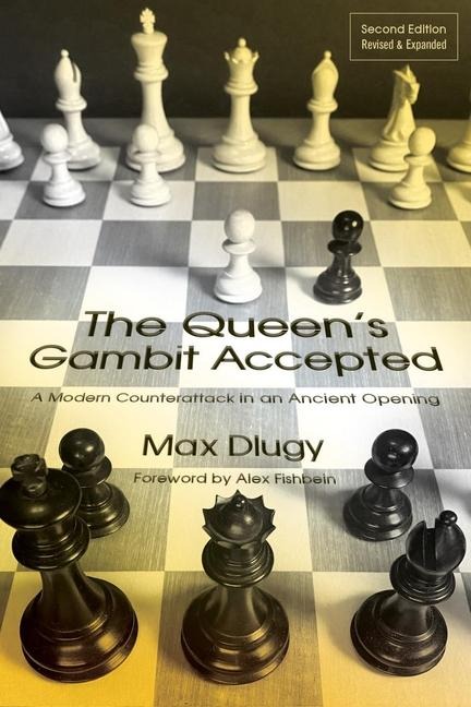 The Queens Gambit Accepted: A Modern Counterattack in an Ancient Opening