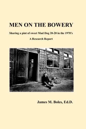 Men On The Bowery A Research Report