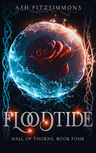 Floodtide Hall of Thorns, Book Four