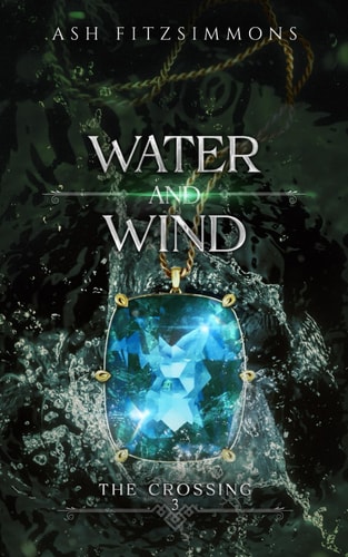 Water and Wind The Crossing, Book Three