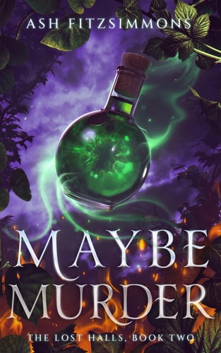 Maybe Murder The Lost Halls, Book Two