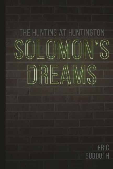 Solomons Dreams: The Hunting at Huntington