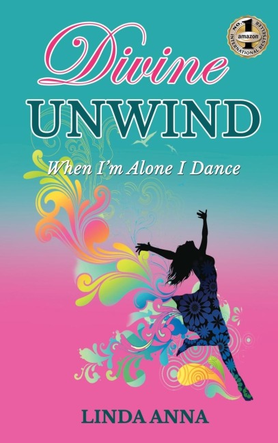 DIVINE UNWIND: When Im Alone I Dance