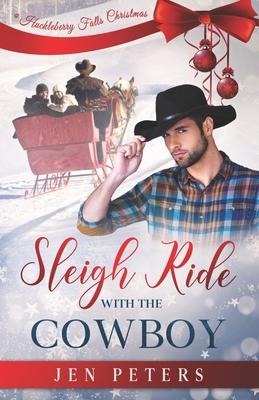 Sleigh Ride with the Cowboy: A Second-Chance Christmas Romance