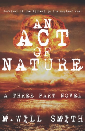 An Act of Nature A Three Part Novel
