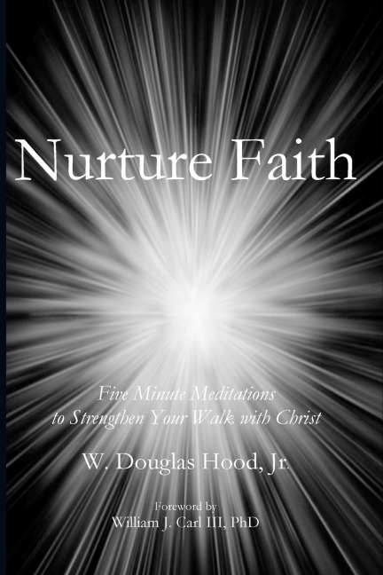Nurture Faith: Five Minute Meditations  to Strengthen Your Walk with Christ