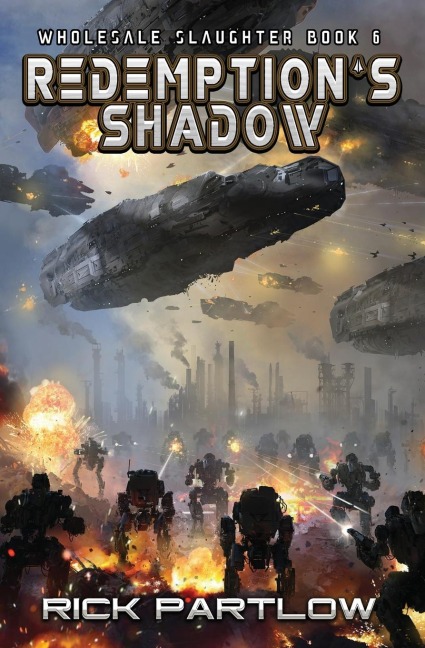 Redemptions Shadow: Wholesale Slaughter Book Six