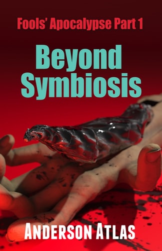 Beyond Symbiosis Fools' Apocalypse Part 1