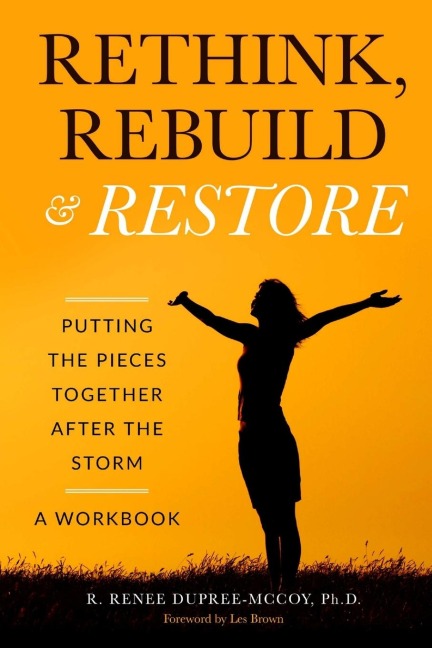 Rethink, Rebuild & Restore: Putting the Pieces Together After the Storm - A Workbook