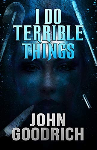 I Do Terrible Things