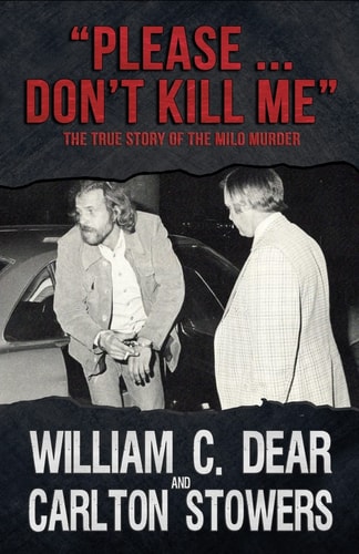 Please ... Don't Kill Me The True Story of the Milo Murder
