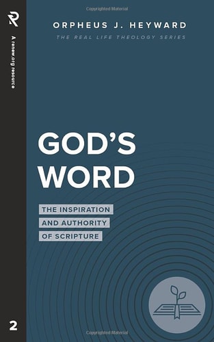 God's Word The Inspiration and Authority of Scripture