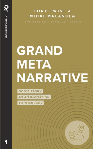 Grand Metanarrative God's Story As an Invitation to Theology