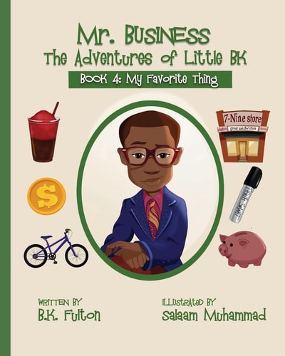 Mr. Business The Adventures of Little BK: Book 4: Favorite Things