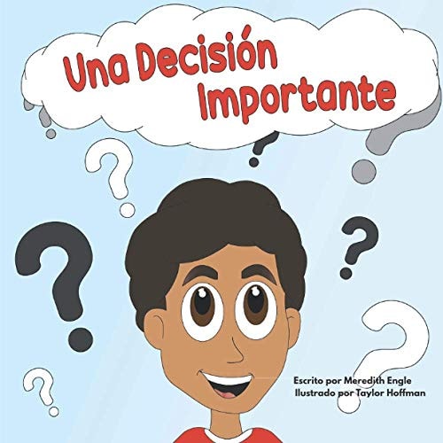 Una Decisión Importante An Important Decision