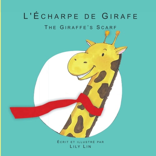 L' Écharpe de Girafe The Giraffe's Scarf