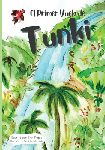 El Primer Vuelo de Tunki Tunki's First Flight