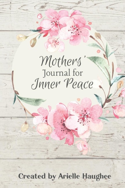 Mothers Journal for Inner Peace