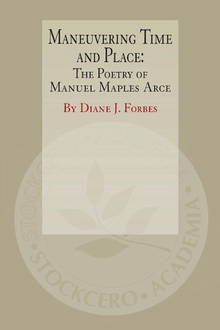 Maneuvering Time and Place: The Poetry of Manuel Maples Arce