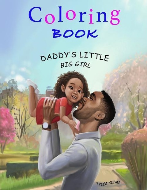 Daddys Little Big Girl: Coloring Book