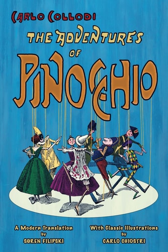 The Adventures of Pinocchio (a Modern Translation with Classic Illustrations)