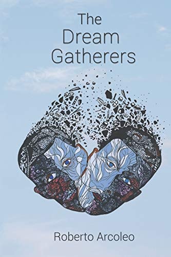 The Dream Gatherers The Soteria Chronicles Book 1
