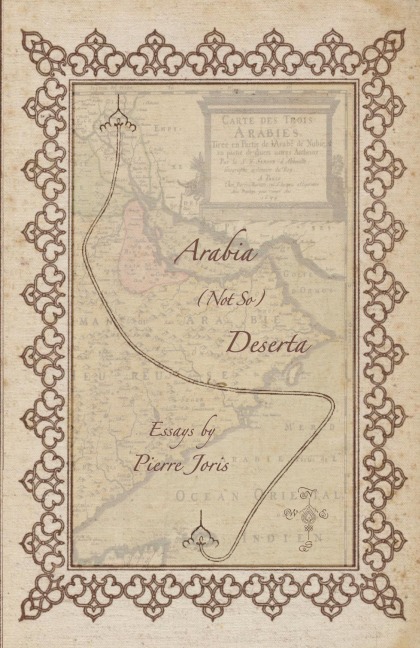 Arabia (not so) Deserta: Essays on Maghrebi & Mashreqi Writing & Culture