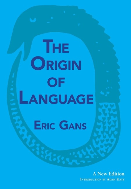 The Origin of Language: A New Edition
