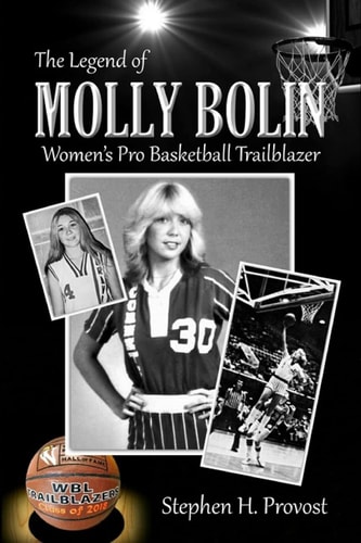 The Legend of Molly Bolin Women's Pro Basketball Trailblazer