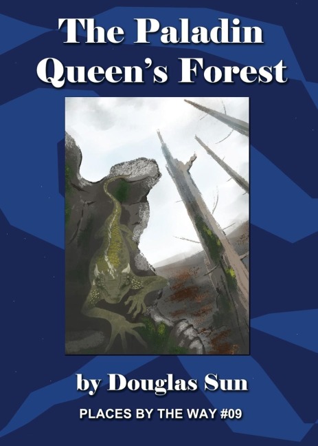 The Paladin Queens Forest: Places by the Way #09