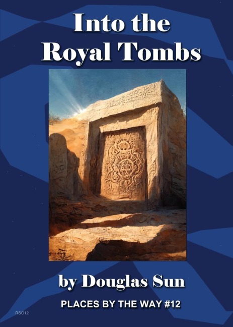 Into the Royal Tombs: Places by the Way #12