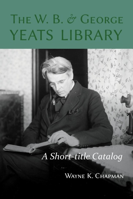 W. B. and George Yeats Library: : A Short-title Catalog