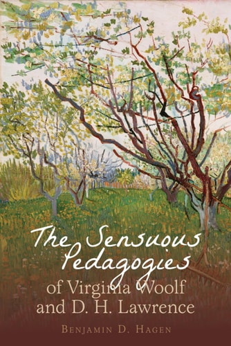The Sensuous Pedagogies of Virginia Woolf and D. H. Lawrence