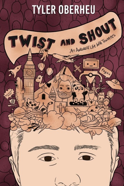 Twist and Shout: An Awkward Life with Tourettes