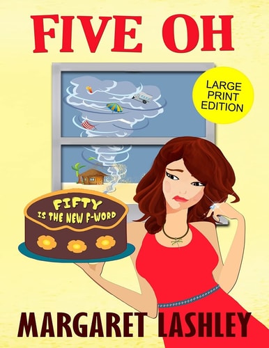 Five Oh Fifty Is the New F Word (Large Print Edition)