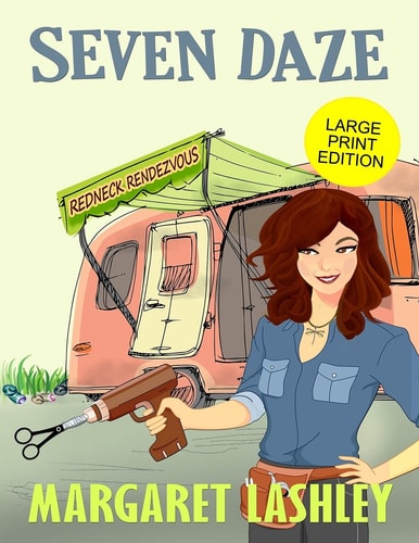 Seven Daze Redneck Rendezvous (Large Print Edition)