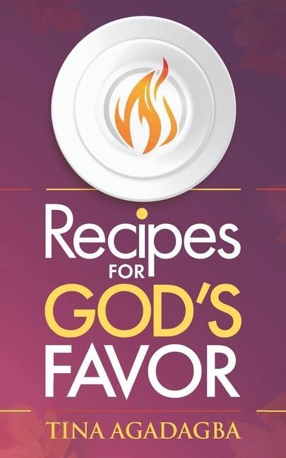 Recipes for GODS FAVOR