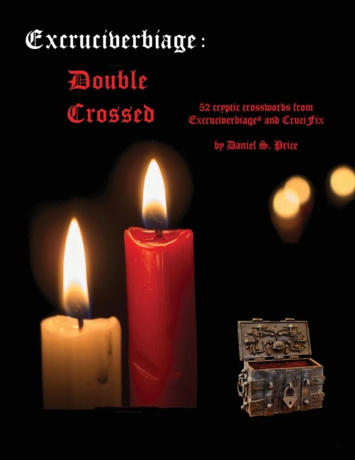 Double Crossed: Excruciverbiage® Volumes I and II