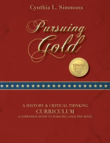 Pursuing Gold : a Historical and Critical Thinking Curriculum