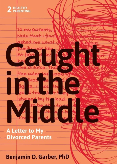 Caught in the Middle: A Letter to My Divorced Parents