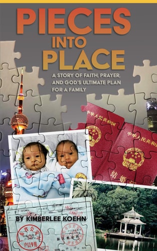 Pieces Into Place A Story of Faith, Prayer and God's Ultimate Plan for a Family