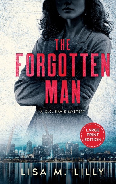 The Forgotten Man: A Large Print Q.C. Davis Mystery