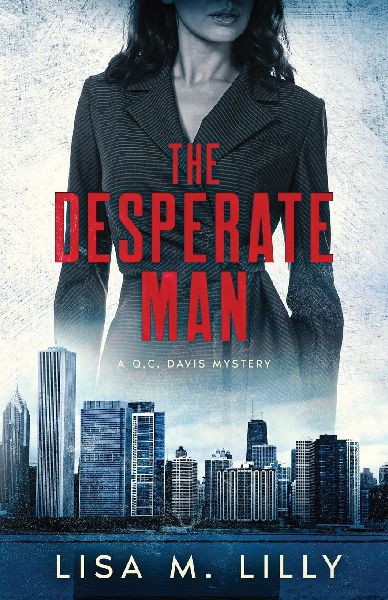 The Desperate Man: A Q.C. Davis Mystery