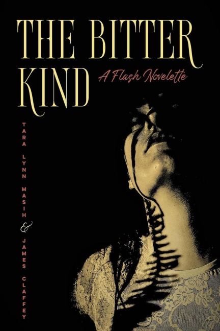The Bitter Kind A Flash Novelette