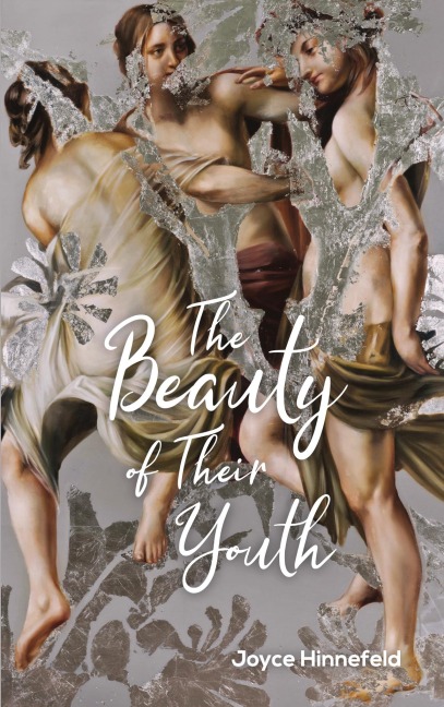 The Beauty of Their Youth: Stories