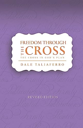Freedom Through the Cross The Cross in God's Plan