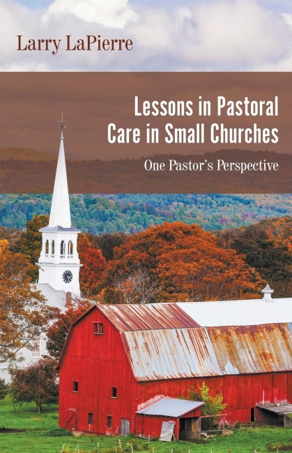 Lessons in Pastoral Care in Small Churches: One Pastors Perspective