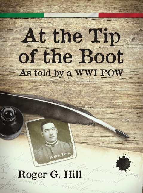At the Tip of the Boot: As told by a WWI POW