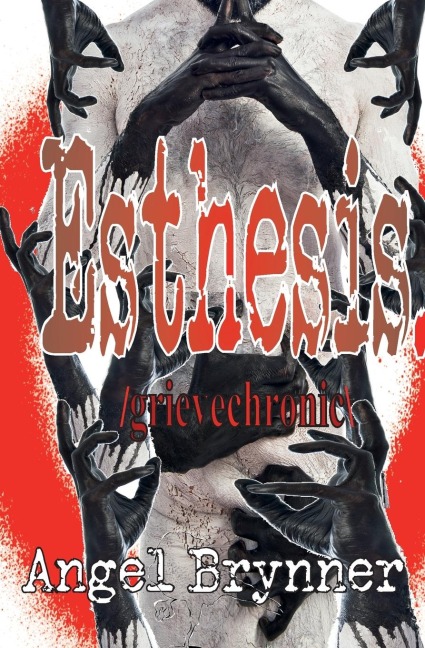 Esthesis: /grievechronic\